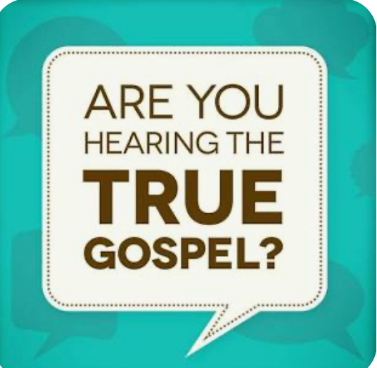 Are you hearing the true gospel?
