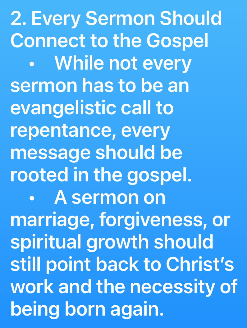 How churches should be. 2: Every sermon should connect to the gospel.